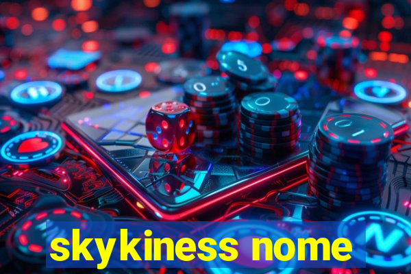 skykiness nome