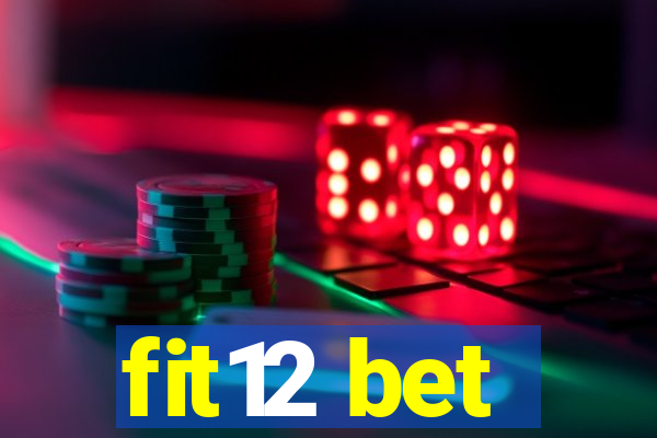 fit12 bet