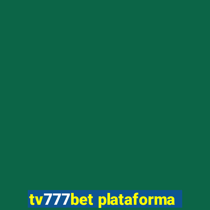 tv777bet plataforma