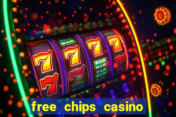 free chips casino no deposit