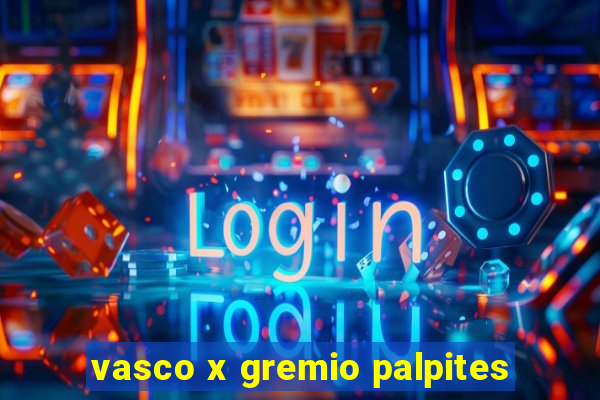 vasco x gremio palpites