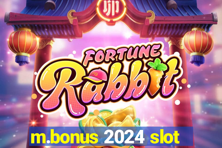 m.bonus 2024 slot