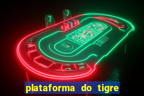 plataforma do tigre de 1 real