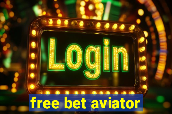 free bet aviator