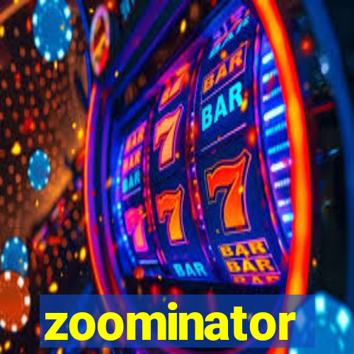 zoominator