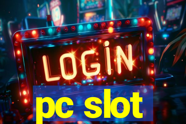 pc slot