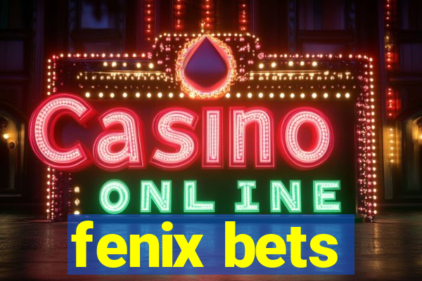 fenix bets