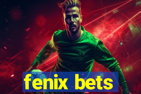 fenix bets