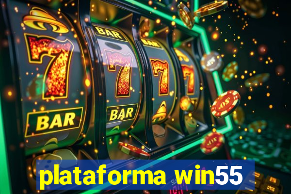 plataforma win55