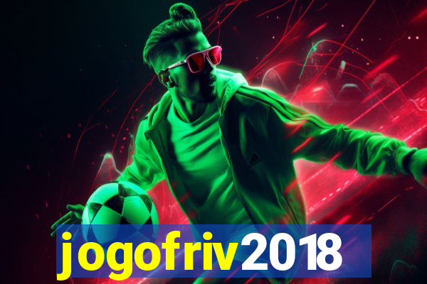 jogofriv2018