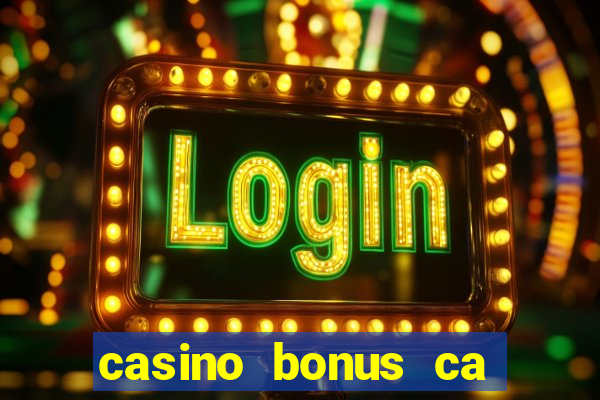 casino bonus ca 888 casino bonus