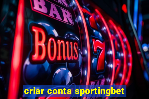 criar conta sportingbet