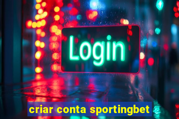 criar conta sportingbet