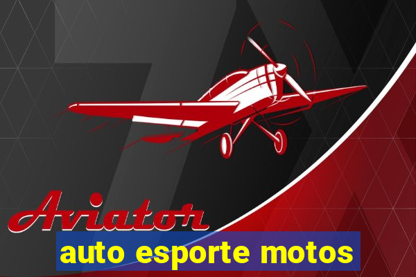 auto esporte motos