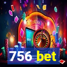 756 bet