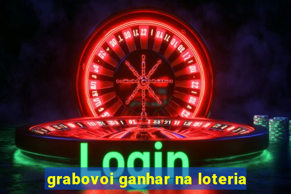 grabovoi ganhar na loteria