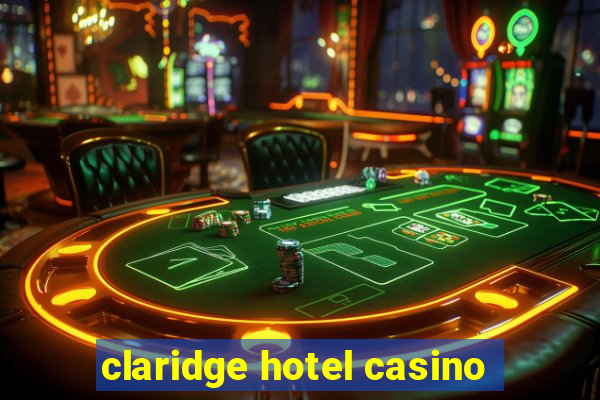 claridge hotel casino