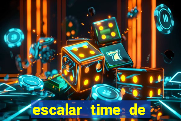 escalar time de futebol online