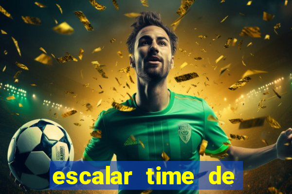 escalar time de futebol online