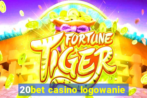 20bet casino logowanie