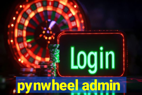 pynwheel admin