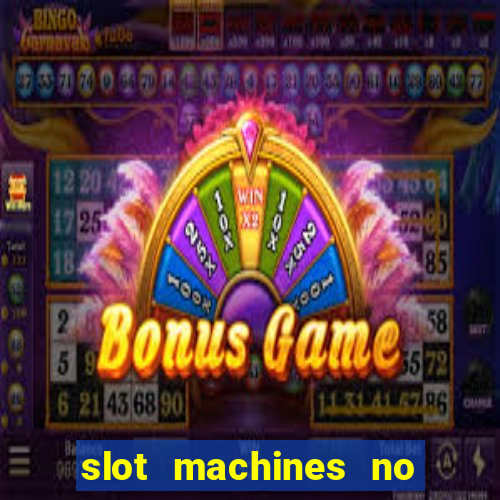 slot machines no deposit bonus