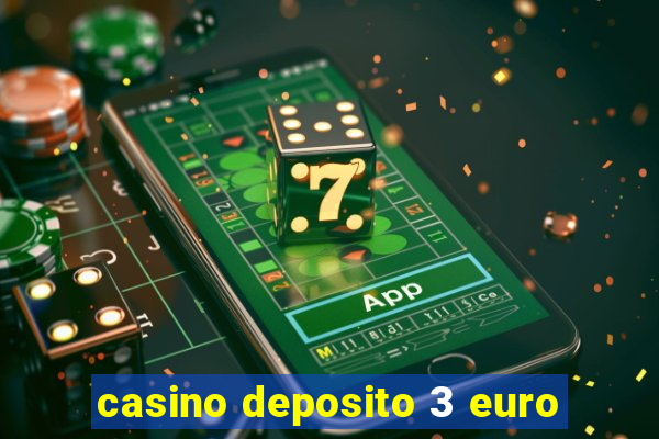 casino deposito 3 euro