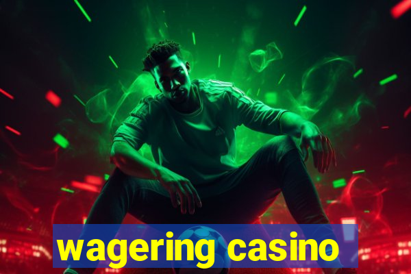 wagering casino