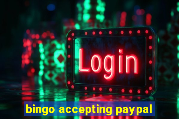 bingo accepting paypal