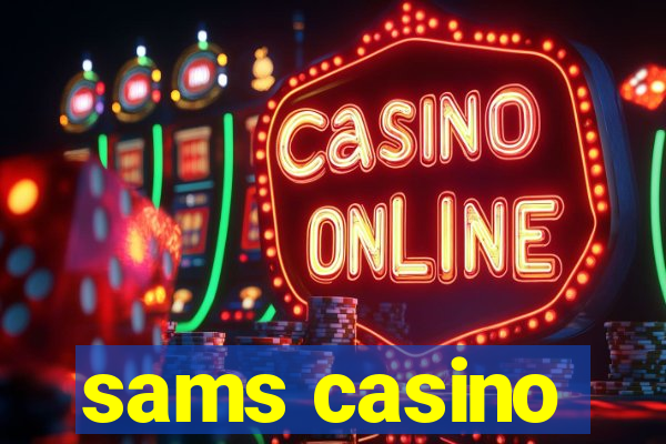 sams casino