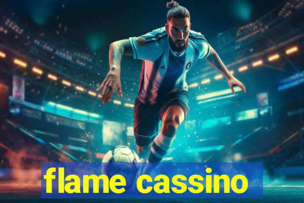 flame cassino