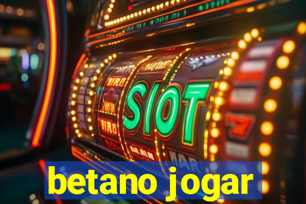 betano jogar