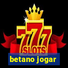 betano jogar