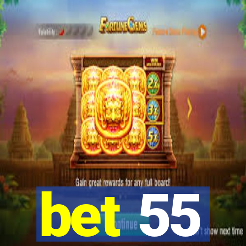 bet 55