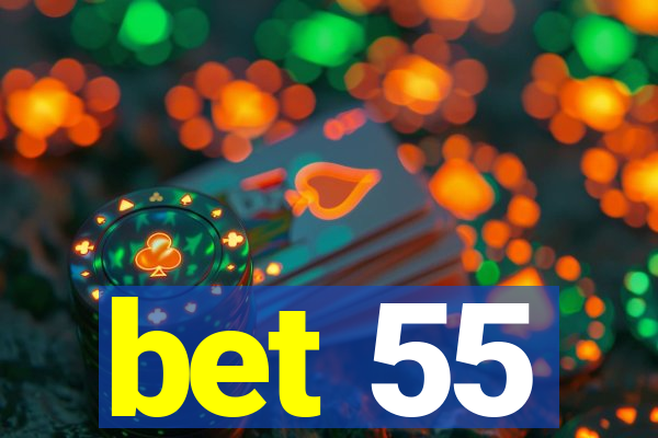 bet 55