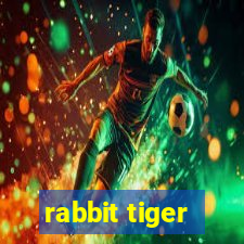 rabbit tiger