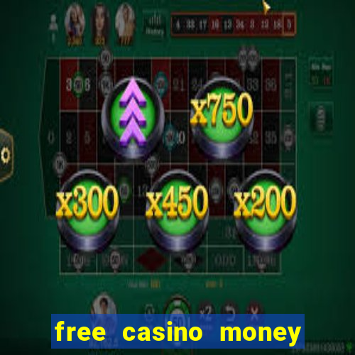 free casino money with no deposit