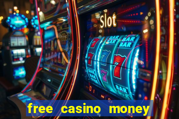 free casino money with no deposit