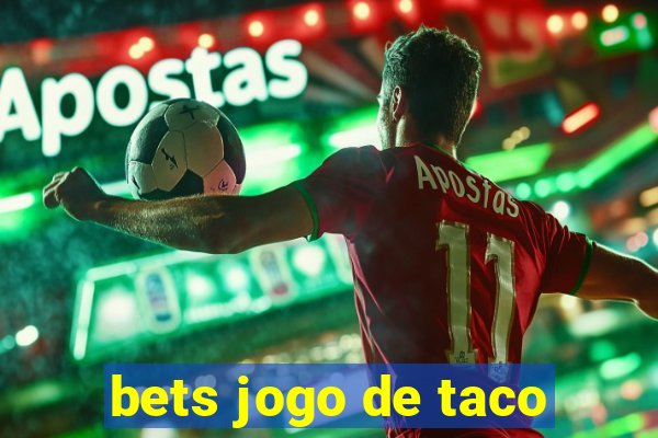 bets jogo de taco