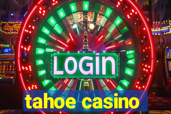 tahoe casino