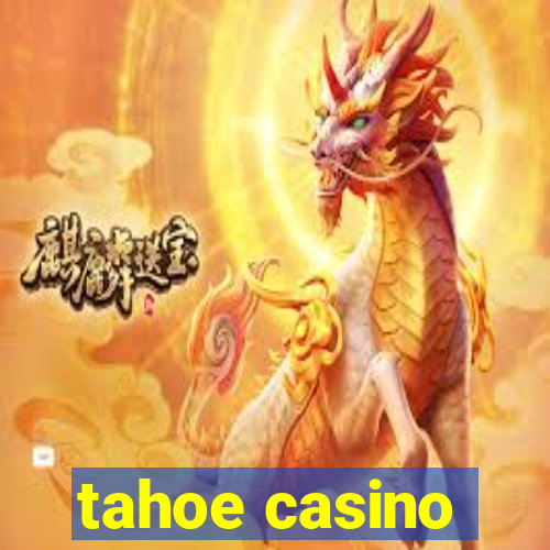 tahoe casino