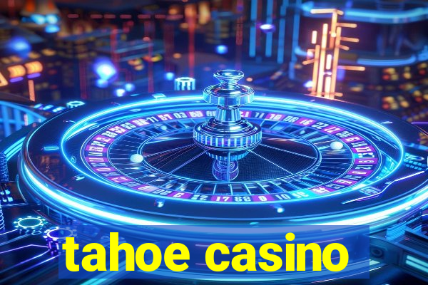 tahoe casino