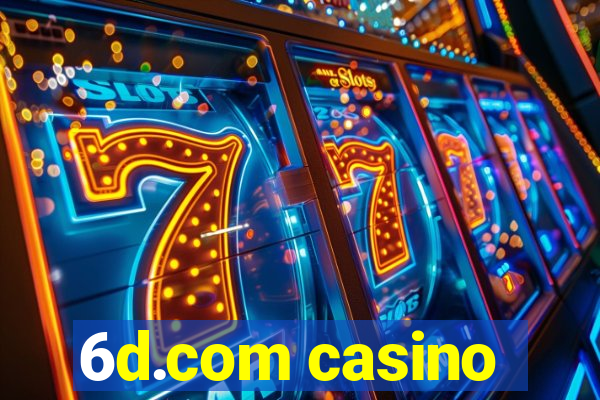 6d.com casino