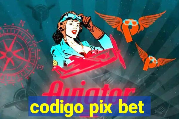 codigo pix bet