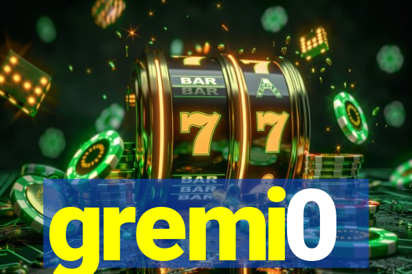 gremi0