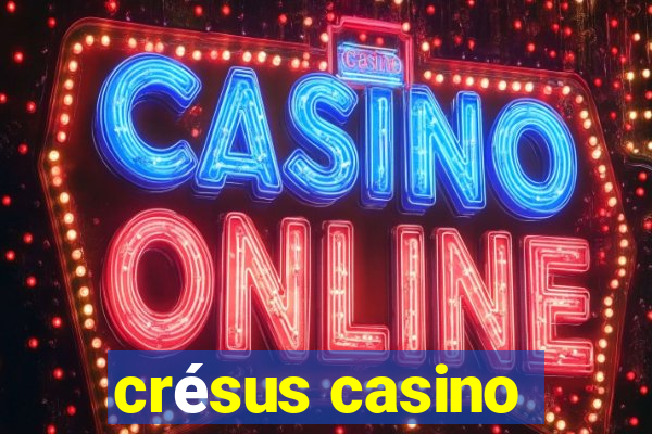 crésus casino