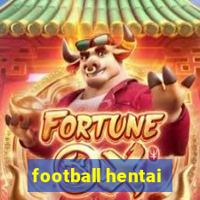 football hentai