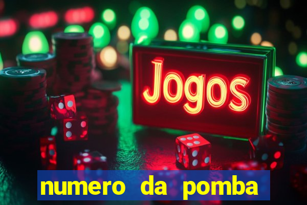 numero da pomba jogo do bicho