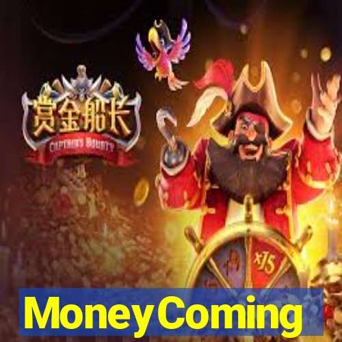 MoneyComing