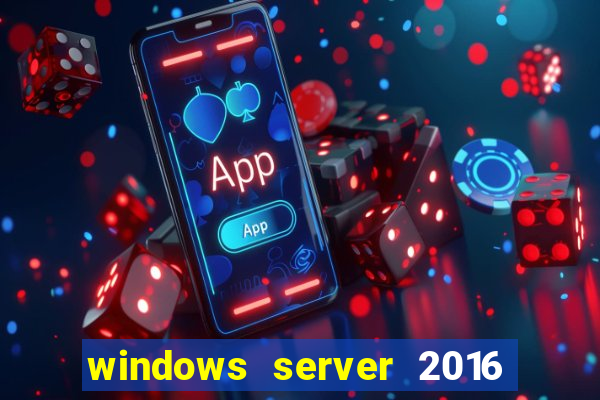 windows server 2016 download iso